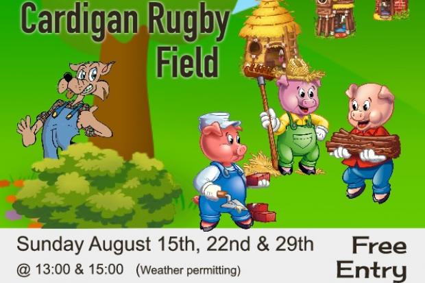 Cardigan Theatre are performing a 'pocket-sized panto' version of The Three Little Pigs at Cardigan RFC throughout August.